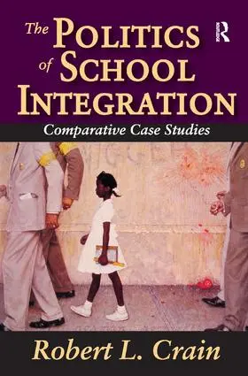 Crain | The Politics of School Integration | Buch | 978-1-138-53760-6 | sack.de