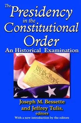 Bessette / Tulis |  The Presidency in the Constitutional Order | Buch |  Sack Fachmedien