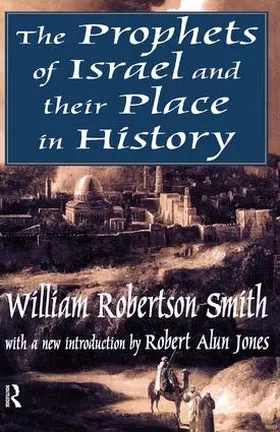 Rainwater / Smith |  The Prophets of Israel and their Place in History | Buch |  Sack Fachmedien