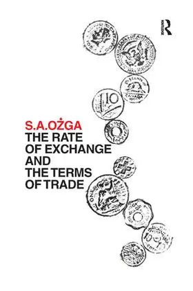 Ozga |  The Rate of Exchange and the Terms of Trade | Buch |  Sack Fachmedien