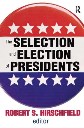 Gasman / Hirschfield |  The Selection and Election of Presidents | Buch |  Sack Fachmedien