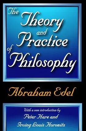 Edel |  The Theory and Practice of Philosophy | Buch |  Sack Fachmedien