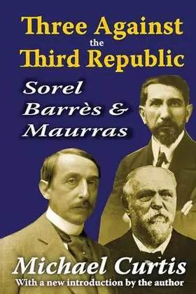Curtis |  Three Against the Third Republic | Buch |  Sack Fachmedien