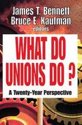 Kaufman / Bennett |  What Do Unions Do? | Buch |  Sack Fachmedien