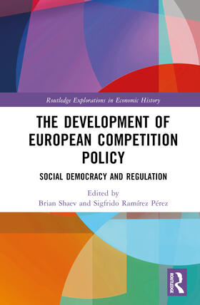 Shaev / Ramirez Perez / Ramírez Pérez |  The Development of European Competition Policy | Buch |  Sack Fachmedien