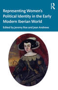 Roe / Andrews |  Representing Women's Political Identity in the Early Modern Iberian World | Buch |  Sack Fachmedien