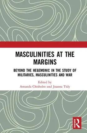 Chisholm / Tidy | Masculinities at the Margins | Buch | 978-1-138-54196-2 | www.sack.de
