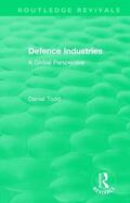 Todd |  Routledge Revivals: Defence Industries (1988) | Buch |  Sack Fachmedien