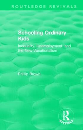 Brown | : Schooling Ordinary Kids (1987) | Buch | 978-1-138-54205-1 | sack.de