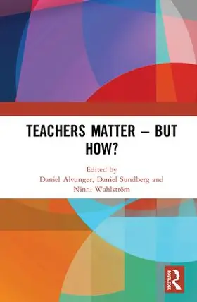 Wahlström / Alvunger / Sundberg |  Teachers Matter - But How? | Buch |  Sack Fachmedien