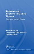 Ng / Wong / Clarke |  Problems and Solutions in Medical Physics | Buch |  Sack Fachmedien