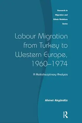 Akgunduz |  Labour Migration from Turkey to Western Europe, 1960-1974 | Buch |  Sack Fachmedien