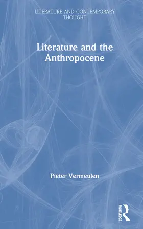Vermeulen |  Literature and the Anthropocene | Buch |  Sack Fachmedien