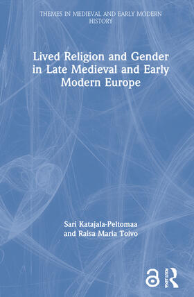 Katajala-Peltomaa / Toivo |  Lived Religion and Gender in Late Medieval and Early Modern Europe | Buch |  Sack Fachmedien