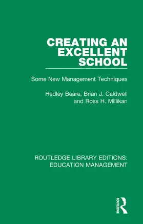 Beare / Caldwell / Millikan |  Creating an Excellent School | Buch |  Sack Fachmedien