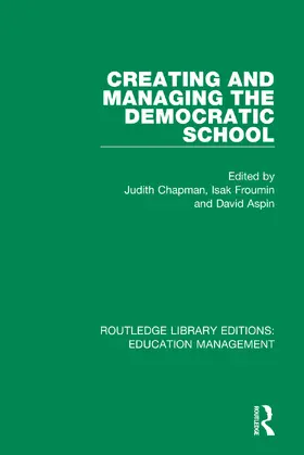 Chapman / Froumin / Aspin |  Creating and Managing the Democratic School | Buch |  Sack Fachmedien