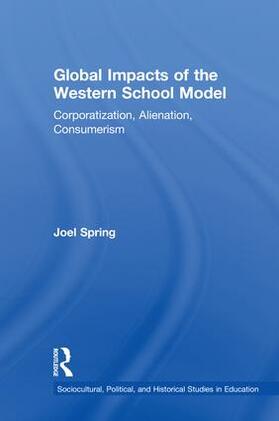 Spring |  Global Impacts of the Western School Model | Buch |  Sack Fachmedien