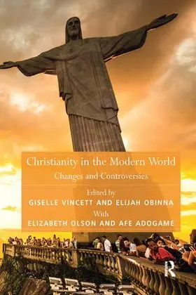 Adogame / Obinna / Vincett |  Christianity in the Modern World | Buch |  Sack Fachmedien