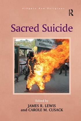Cusack / Lewis | Sacred Suicide | Buch | 978-1-138-54625-7 | sack.de
