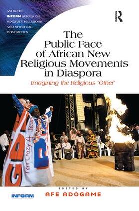Adogame | The Public Face of African New Religious Movements in Diaspora | Buch | 978-1-138-54629-5 | sack.de