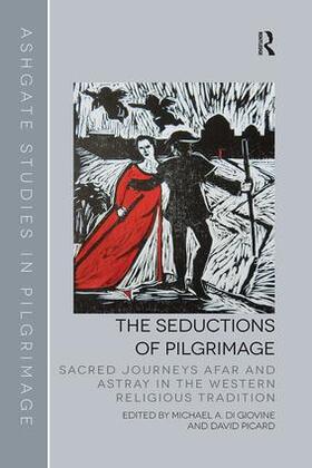 Giovine / Picard | The Seductions of Pilgrimage | Buch | 978-1-138-54630-1 | sack.de