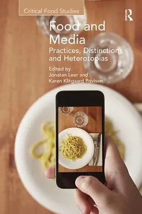 Leer / Povlsen |  Food and Media: Practices, Distinctions and Heterotopias: Practices, Distinctions and Heterotopias | Buch |  Sack Fachmedien