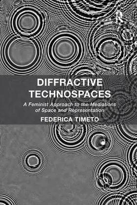 Timeto |  Diffractive Technospaces | Buch |  Sack Fachmedien