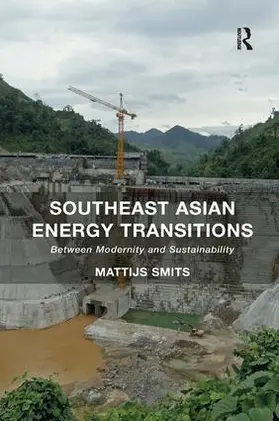 Smits |  Southeast Asian Energy Transitions | Buch |  Sack Fachmedien