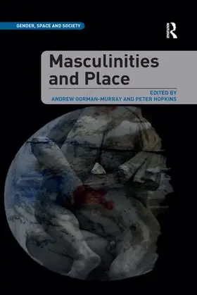 Gorman-Murray / Hopkins |  Masculinities and Place | Buch |  Sack Fachmedien