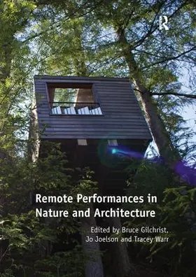 Gilchrist / Joelson |  Remote Performances in Nature and Architecture | Buch |  Sack Fachmedien