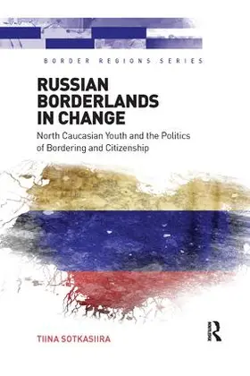 Sotkasiira | Russian Borderlands in Change | Buch | 978-1-138-54733-9 | sack.de