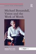 Mack / Williams |  Michael Baxandall, Vision and the Work of Words | Buch |  Sack Fachmedien