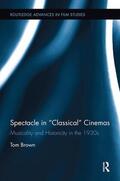 Brown |  Spectacle in Classical Cinemas | Buch |  Sack Fachmedien