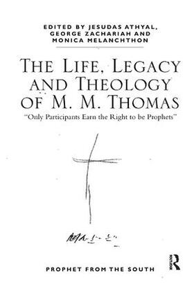 Athyal / Zachariah / Melanchthon | The Life, Legacy and Theology of M. M. Thomas | Buch | 978-1-138-54883-1 | sack.de