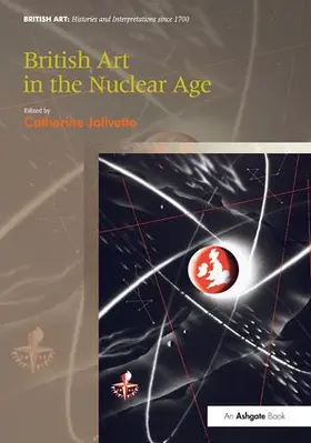 Jolivette |  British Art in the Nuclear Age | Buch |  Sack Fachmedien
