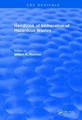 Rickman |  Handbook of Incineration of Hazardous Wastes (1991) | Buch |  Sack Fachmedien