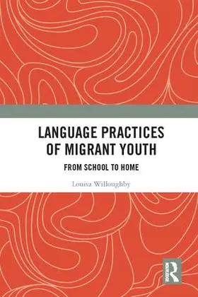 Willoughby |  Language Practices of Migrant Youth | Buch |  Sack Fachmedien