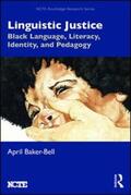 Baker-Bell |  Linguistic Justice | Buch |  Sack Fachmedien