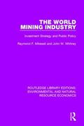 Mikesell / Whitney |  The World Mining Industry | Buch |  Sack Fachmedien
