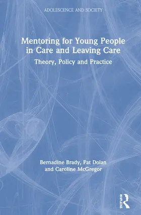 Brady / Dolan / McGregor |  Mentoring for Young People in Care and Leaving Care | Buch |  Sack Fachmedien