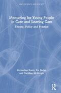 Brady / Dolan / McGregor |  Mentoring for Young People in Care and Leaving Care | Buch |  Sack Fachmedien
