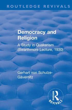 Schulze-Gavernitz / Schulze-Gävernitz | Revival: Democracy and Religion (1930) | Buch | 978-1-138-55181-7 | sack.de