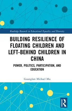 Mu | Building Resilience of Floating Children and Left-Behind Children in China | Buch | 978-1-138-55244-9 | www.sack.de
