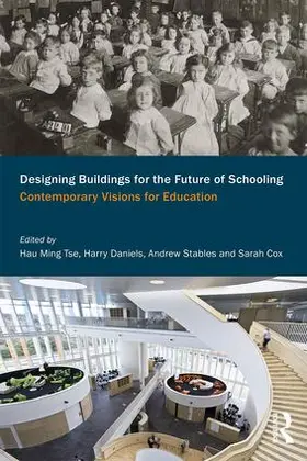Daniels / Stables / Cox |  Designing Buildings for the Future of Schooling | Buch |  Sack Fachmedien