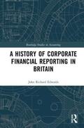 Edwards |  A History of Corporate Financial Reporting in Britain | Buch |  Sack Fachmedien