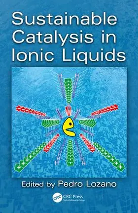 Lozano |  Sustainable Catalysis in Ionic Liquids | Buch |  Sack Fachmedien