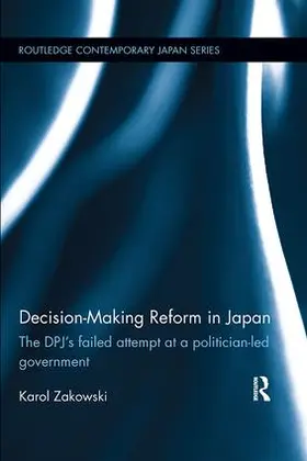 Zakowski | Decision-Making Reform in Japan | Buch | 978-1-138-55394-1 | www.sack.de