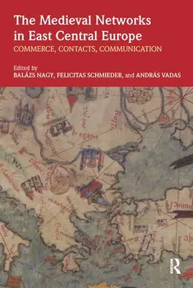 Nagy / Vadas / Schmieder |  The Medieval Networks in East Central Europe | Buch |  Sack Fachmedien