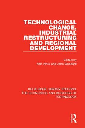 Amin / Goddard | Technological Change, Industrial Restructuring and Regional Development | Buch | 978-1-138-55497-9 | sack.de