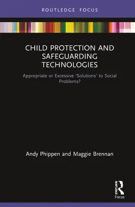 Brennan / Phippen | Child Protection and Safeguarding Technologies | Buch | 978-1-138-55540-2 | sack.de